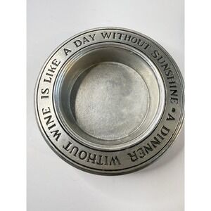 WILTON Wine Bottle  Coaster Bowl  6.75" X 1.5" "A Dinner... Wine...sunshine"